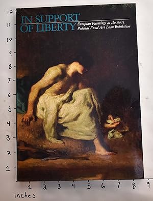 Seller image for In Support of Liberty: European Paintings at the 1883 Pedestal Fund Art Loan Exhibition for sale by Mullen Books, ABAA