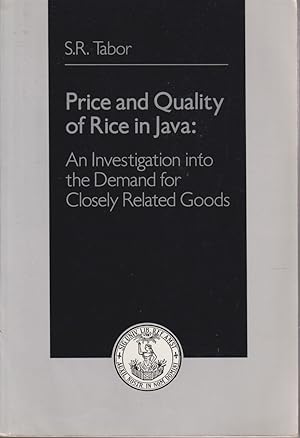 Image du vendeur pour Price and Quality of Rice in Java: an Investigation Into the Demand for Closely Related Goods : Report mis en vente par Jonathan Grobe Books
