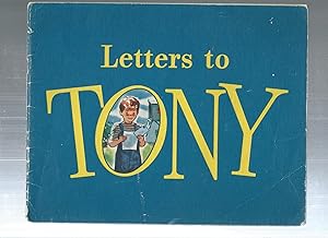 Seller image for LETTERS TO TONY for sale by ODDS & ENDS BOOKS