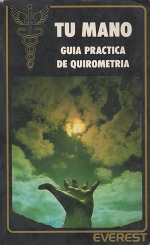 Imagen del vendedor de Tu mano: Gua prctica de Quirometra a la venta por Libros Sargantana