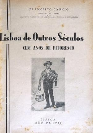 Imagen del vendedor de LISBOA DE OUTROS SCULOS. CEM ANOS DE PITORESCO. a la venta por Livraria Castro e Silva