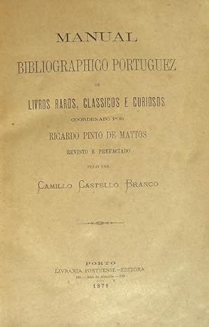 Bild des Verkufers fr MANUAL BIBLIOGRAPHICO PORTUGUEZ DE LIVROS RAROS, CLASSICOS E CURIOSOS. zum Verkauf von Livraria Castro e Silva