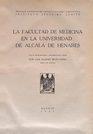 Bild des Verkufers fr LA FACULTAD DE MEDICINA EN LA UNIVERSIDAD DE ALCAL DE HENARES. zum Verkauf von Livraria Castro e Silva