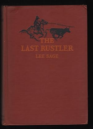 Seller image for The last Rustler; The Autobiography of Lee Sage. for sale by James & Mary Laurie, Booksellers A.B.A.A