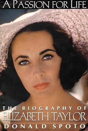 Seller image for A Passion for Life: The Biography of Elizabeth Taylor for sale by LEFT COAST BOOKS