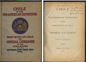 Chile at the Pan-American Exposition, Brief Notes on Chile and General Catalogue of the Chile Exh...