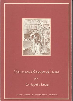 Santiago Ramon y Cajal El hombre, el sabio y el pensador