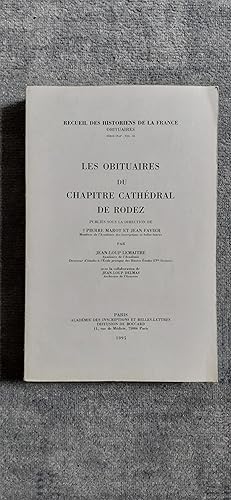 Imagen del vendedor de LES OBITUAIRES DU CHAPITRE CATHEDRAL DE RODEZ. Publis sous la direction de Pierre Marot et Jean Favier. a la venta por Librairie Sainte-Marie