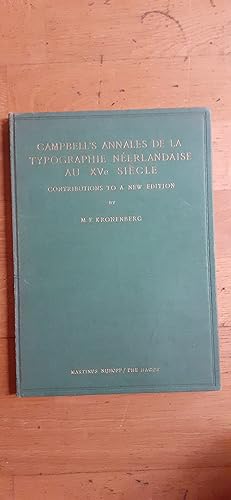 Seller image for CAMPBELL S ANNALES DE LA TYPOGRAPHIE NEERLANDAISE AU XV SIECLE. Contributions to a new edition. for sale by Librairie Sainte-Marie