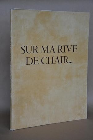 Bild des Verkufers fr Sur Ma Rive De Chair . zum Verkauf von Librairie Raimbeau