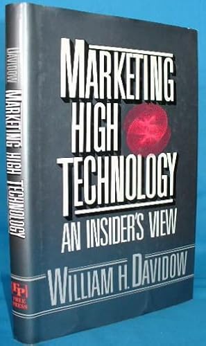 Seller image for Marketing High Technology: An Insider's View for sale by Alhambra Books