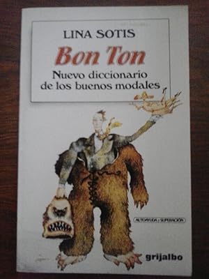 Seller image for Bon Ton. Nuevo diccionario de los buenos modales for sale by Librera Ofisierra
