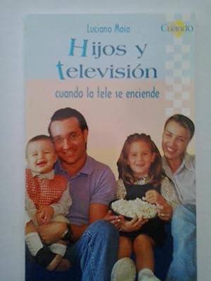 Seller image for Hijos y televisin. Cuando la tele se enciende for sale by Librera Ofisierra