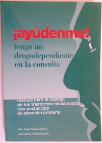 Image du vendeur pour Aydenme! Tengo un drogodependiente en la consulta mis en vente par Librera Ofisierra