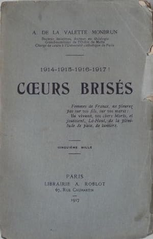 Seller image for 1914-1915-1916-1917 ! Coeurs briss. for sale by Librairie les mains dans les poches