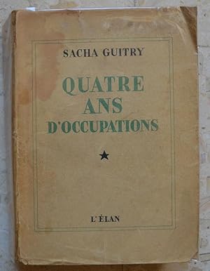 Quatre ans d'occupation.