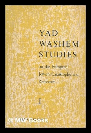 Seller image for Yad Washem studies on the European Jewish catastrophe and resistance / edited by Benzion Dinur and Shaul Esh for sale by MW Books Ltd.