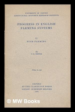 Seller image for Progress in English farming systems 6: High farming / by C. S. Orwin for sale by MW Books Ltd.