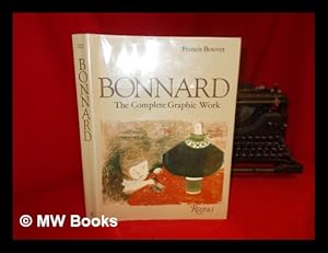 Image du vendeur pour Bonnard, the Complete Graphic Work / Francis Bouvet mis en vente par MW Books Ltd.