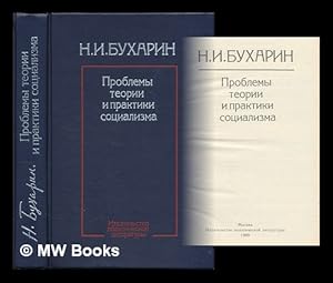 Bild des Verkufers fr Problemy teorii i praktiki sotsializma / N. I. Bukharin [Problems in the theory and practice of socialism. Language: Russian]Description:511 p. : ill. ; 23 cm. zum Verkauf von MW Books Ltd.