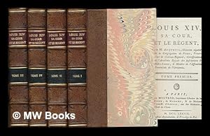 Image du vendeur pour Louis XIV, sa cour, et le Regent / Par M. Anquetil [complete in 4 voumes] mis en vente par MW Books Ltd.