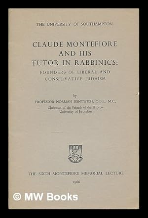 Seller image for Claude Montefiore and his tutor in rabbinics : founders of Liberal and Conservative Judaism for sale by MW Books Ltd.