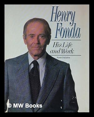 Seller image for Henry Fonda : his life and work / Norm Goldstein for sale by MW Books Ltd.