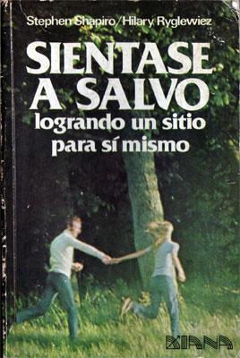 Siéntase a salvo, logrando un sitio para sí mismo.