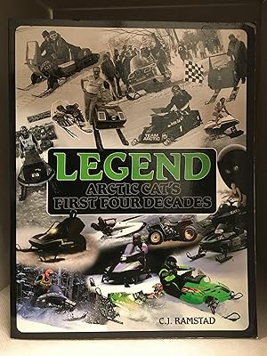 Seller image for Legend; Arctic Cat's First Four Decades for sale by Burton Lysecki Books, ABAC/ILAB