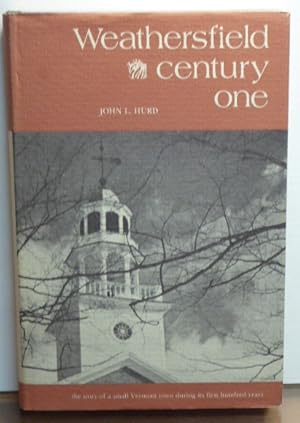 Seller image for WEATHERSFIELD - CENTURY ONE. The story of a small Vermont town during its first hundred years. for sale by RON RAMSWICK BOOKS, IOBA