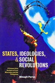 Bild des Verkufers fr States, Ideologies, and Social Revolutions: A Comparative Analysis of Iran, Nicaragua, and the Philippines zum Verkauf von Sutton Books