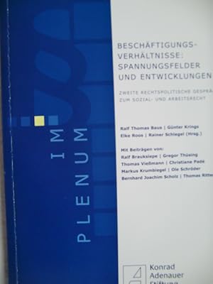 Bild des Verkufers fr Beschftigungsverhltnisse : Spannungsfelder und Entwicklungen. Zweite Rechspolitische Gesprche zum Sozial- und Arbeitsrecht. Ralf Thomas Baus . (Hrsg.). Mit Beitr. von: Ralf Brauksiepe . [Konrad-Adenauer-Sitftung], Eine Verffentlichung der Konrad-Adenauer-Stiftung e.V. Im Plenum zum Verkauf von Herr Klaus Dieter Boettcher