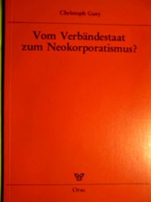 Bild des Verkufers fr Vom Verbndestaat zum Neokorporatismus?. zum Verkauf von Herr Klaus Dieter Boettcher