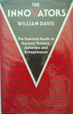 The Innovators. The Essential Guide to Business Thinkers, Achievers and Entrepreneurs.