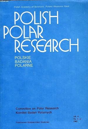 Image du vendeur pour POLISH POLAR RESEARCH, POLSKIE BADANIA POLARNE, VOL. 6, N 1-2, 1985 mis en vente par Le-Livre
