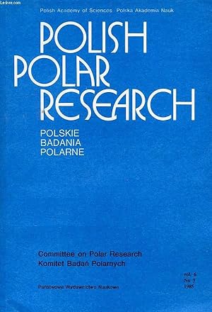 Image du vendeur pour POLISH POLAR RESEARCH, POLSKIE BADANIA POLARNE, VOL. 6, N 3, 1985 mis en vente par Le-Livre