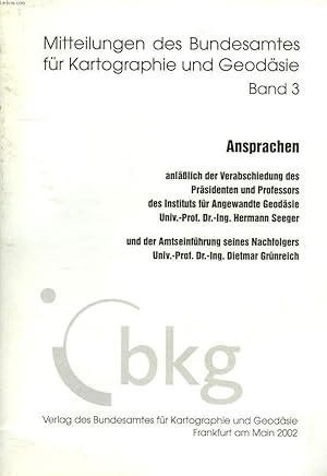 Bild des Verkufers fr MITTEILUNGEN DES BUNDESAMTES FUR KARTOGRAPHIE UND GEODASIE, BAND 3, ANSPRACHEN zum Verkauf von Le-Livre