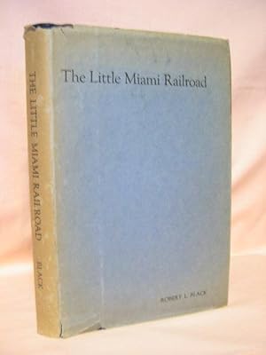 Immagine del venditore per THE LITTLE MIAMI RAILROAD venduto da Robert Gavora, Fine & Rare Books, ABAA