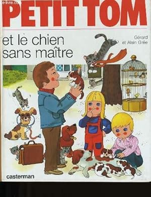 Image du vendeur pour PETIT TOM ET LE CHIEN SANS MAITRE. mis en vente par Le-Livre