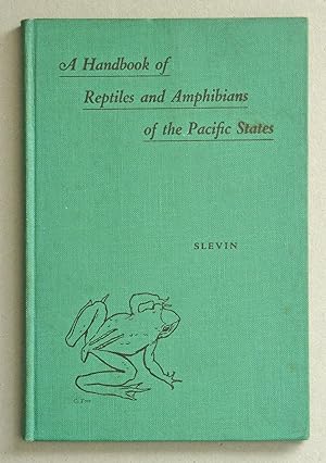 Image du vendeur pour Handbook Of Reptiles And Amphibians Of The Pacific States Including Certain Eastern Species mis en vente par Solvang Book Company