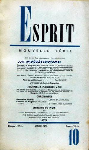 Bild des Verkufers fr ESPRIT [No 10] du 01/10/1959 - LES JUSTES LES BOURREAUX PAR P. EMMANUEL - BINOT - BOULADE - CHATREIX- HOURS - NATANSON ET NAVILLE - P. FRAISSE - DE GAULLE ET L'ALGERIE - LA LUNE - KHROUTCHEV EN AMERIQUE - LE LAOS - HORSHIMA ET L'AMOUR - IMRE NAGY - G. RICHIER PAR BOURNIQUEL - G. DESTANNE DE BERNIS. zum Verkauf von JLG_livres anciens et modernes