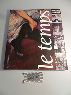 Image du vendeur pour Le Temps Toulouse-Lautrec mis en vente par JLG_livres anciens et modernes