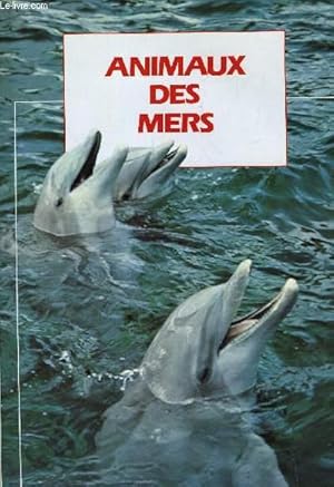 Bild des Verkufers fr ANIMAUX DES MERS. zum Verkauf von Le-Livre
