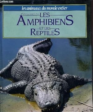 Seller image for LES AMPHIBIENS ET LES REPTILES. for sale by Le-Livre