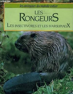 Seller image for LES RONGEURS - LES INSECTIVORES ET LES MARSUPAUX. for sale by Le-Livre