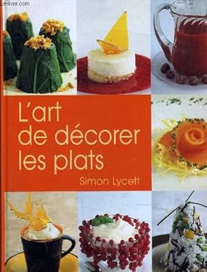 Seller image for L'ART DE DECORER LES PLATS. for sale by Le-Livre