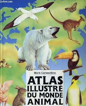 Seller image for ATLAS ILLUSTRE DU MONDE ANIMAL. for sale by Le-Livre