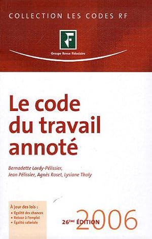 Image du vendeur pour Le code du travail annot 2006 mis en vente par JLG_livres anciens et modernes