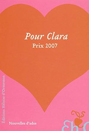 Imagen del vendedor de Pour Clara prix 2007 a la venta por JLG_livres anciens et modernes