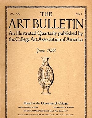 The Art Bulletin Vol. XX No. 2 June 1938 : An Illustrated Quarterly published by the College Art ...